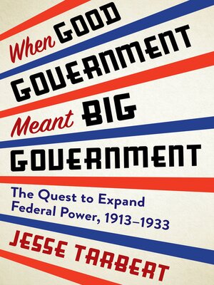 cover image of When Good Government Meant Big Government